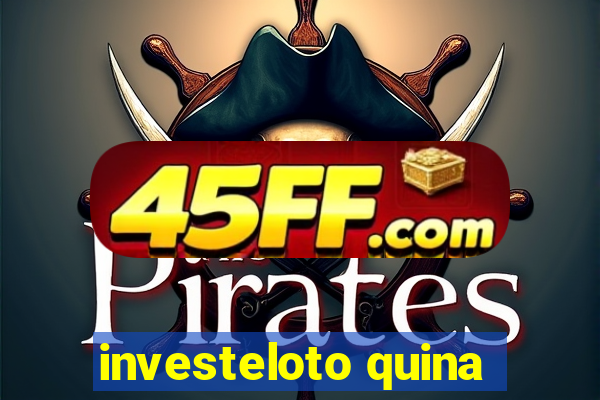 investeloto quina